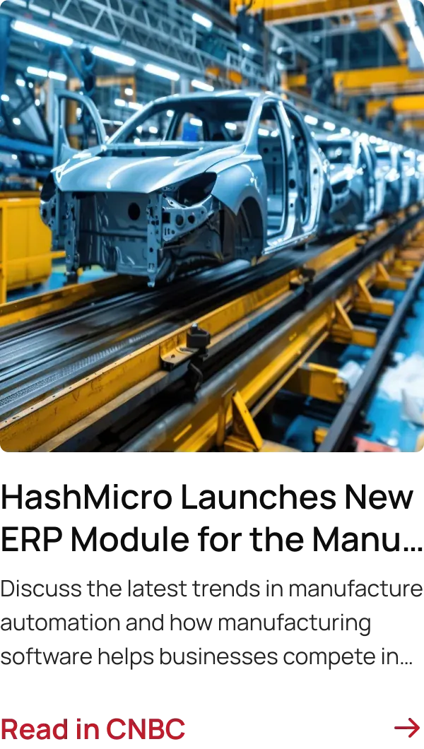 HashMicro Launches New ERP Module for the Manufacturing Industry